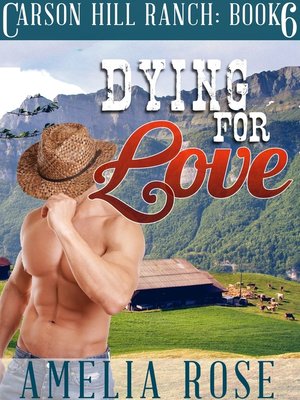 cover image of Dying For Love (Carson Hill Ranch